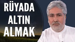 Rüyada Altın Almak Ne Anlama Gelir? | Mehmet Emin Kırgil