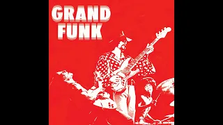 Grand Funk Railroad - Inside Looking Out (Remastered)