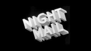 Night Mail 1936 (UNABRIDGED FULL DOCUMENTARY)