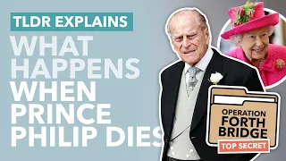 The Secret Plan for Prince Philip's Death: Operation Forth Bridge Explained - TLDR News