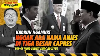 Mazdjo Pray: GANJAR MELEJIT DI SURVEI BARU SMRC, ANIES GAK ADA DI RADAR 3 BESAR (OPOSISI 69 FM #208)