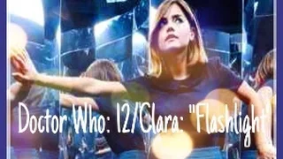 Doctor Who: Doctor/Clara: "Flashlight"