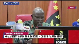 No Amnesty Again For Bandits - Chief Of Army Staff