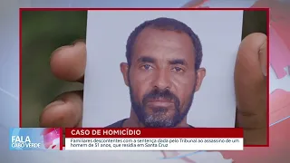 Familiares indignados com a sentença dada a assassino | Fala Cabo Verde