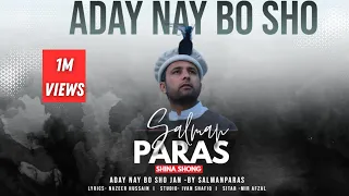 Aday Nay Bo Sho l Shina New Song 2023 l Salman Paras