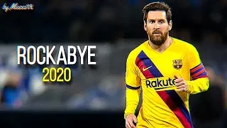 Lionel Messi 2020 ▶ Rockabye | AMAZING Skills & Goals 2020 | HD NEW