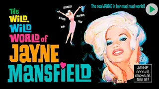 THE WILD WILD WORLD OF JAYNE MANSFIELD 🌍 Full Exclusive Documentary Exclusive 🌍 English HD 2023