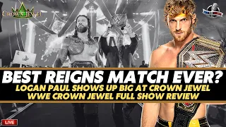 WWE Crown Jewel 2022 Review | LOGAN PAUL DELIVERS ONE OF ROMAN REIGNS BEST MATCHES EVER