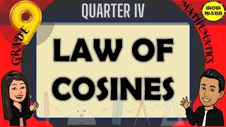 LAW OF COSINES || GRADE 9 MATHEMATICS Q4