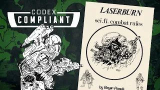 Laserburn: Warhammer 40,000's Curious Ancestor - Codex Compliant