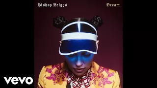 Bishop Briggs - Dream (Audio)