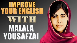 IMPROVE YOUR ENGLISH WITH MALALA YOUSAFZAI (English Interview With Big Subtitles)