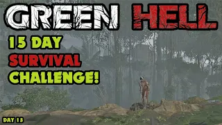 15 Day Challenge! | Hardest Difficulty in Green Hell Mode | Survival Tips on Day 13 Permadeath