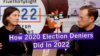 How 2020 Election Deniers Did In 2022 Elections | FiveThirtyEight