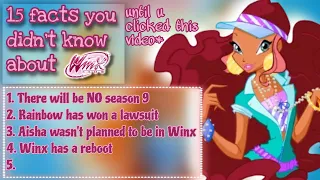 💦THERE WILL BE NO WINX SEASON 9 - {15 facts about Winx Club you DIDN'T know until this video}💦