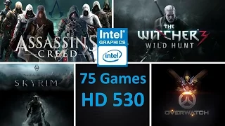 Intel HD Graphics 530 Performance Test in 75 Games!