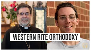 How You Can be WESTERN and Truly Orthodox: Intro to Western Rite Orthodoxy (w/ Fr. Patrick Cardine)