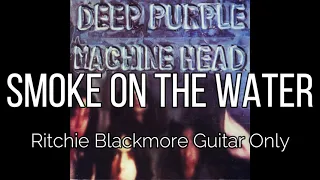 Deep Purple - Smoke on the Water (Ritchie Blackmore Guitar Only)