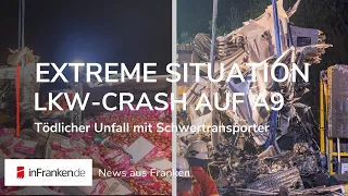 LKW-CRASH AUF A9: "Extreme Situation" für Rettungskräfte | NEWS AUS FRANKEN