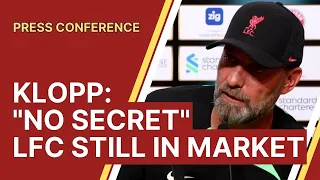 Jurgen Klopp: It's "no secret" Liverpool are STILL looking for players | Press Conference