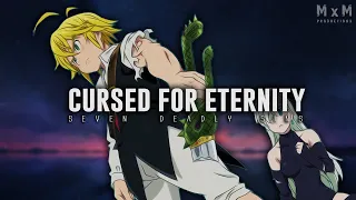 Cursed For Eternity - Meliodas || Seven Deadly Sins [ASMV/AMV]