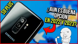 SAMSUNG GALAXY S9 PLUS en 2023 ¿AUN VALE LA PENA COMPRARLO? (TEN MUCHO CUIDADO)😱​