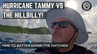 HURRICANE TAMMY VS THE HILLBILLY!  WE BATTEN DOWN THE HATCHES ON MY AQUILA 54 YACHT.  AND HAVE FUN!