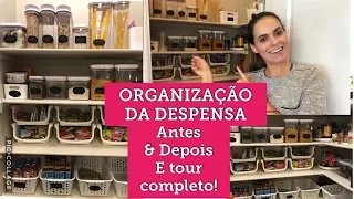 Organização e tour pela despensa! Antes e Depois