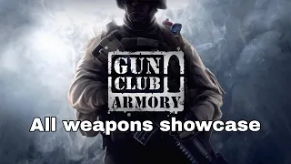 Gun Club Armory: All weapons showcase