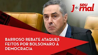 Barroso rebate ataques feitos por Bolsonaro à democracia