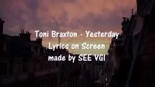 Toni Braxton - Yesterday (Lyrics)