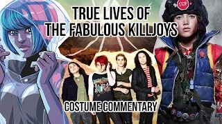 Costume Commentary: Ep. 10 True Lives of the Fabulous Killjoys