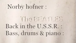 Beatles - Back in the U.S.S.R. - (White Album, bass, drums & piano)