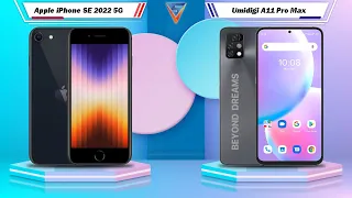 Apple iPhone SE 2022 5G Vs Umidigi A11 Pro Max