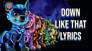 Down Like That Lyrics (From "Paw Patrol: The Mighty Movie") Bryson Tiller