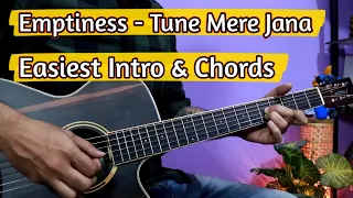 Emptiness - Tune Mere Jana Kabhi Nahi Jana | Easiest Guitar Intro & Chords Lesson