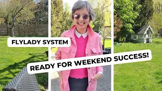 Ready for a successful weekend! Flylady system weekly routines