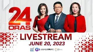 24 Oras Livestream: June 20, 2023 - Replay