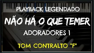 🎤 Não há o que temer (PLAYBACK LEGENDADO no Piano - TOM CONTRALTO  “F”) Adoradores 1