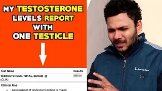 MY TESTOSTERONE LEVELS REPORT WITH 1 TESTICLE ONLY