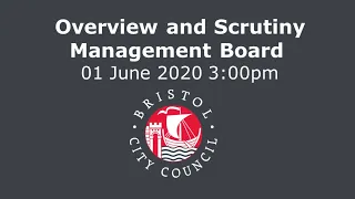 Overview and Scrutiny Management Board Monday, 1st June, 2020 3.00 pm