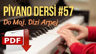 Piyano Dersi #57 - Do Majör Dizi - Arpej (Orta Seviye Piyano Kursu) Piyano Eğitimi