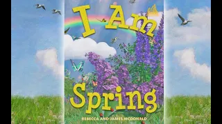 I AM SPRING Read Aloud by Mrs. Rebecca