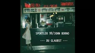 Sportler99 // John Borno - Du glaubst [Full Album]