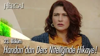 Handan'dan ders niteliğinde hikaye! - Hercai 23. Bölüm