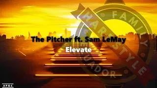 The Pitcher ft. Sam LeMay - Elevate. (Sub Español)