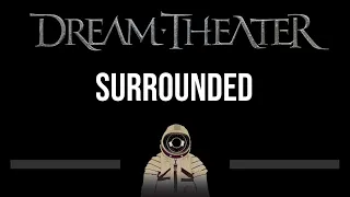 Dream Theater • Surrounded (CC) (Upgraded Video) 🎤 [Karaoke] [Instrumental Lyrics]