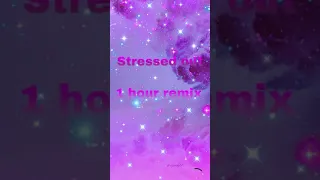 stressed out 1 hour remix light voice