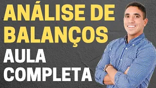 Análise das Demonstrações Contábeis: AULA COMPLETA!