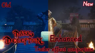 Enhanced trailer effect comparison | Dark Deception